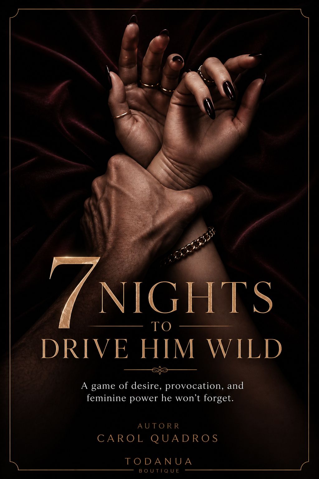 7 Nights to Drive Him Wild